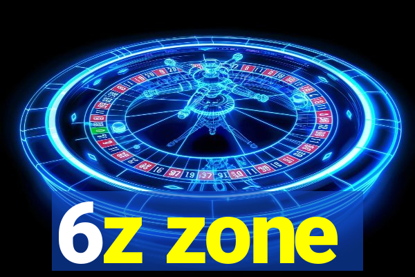 6z zone